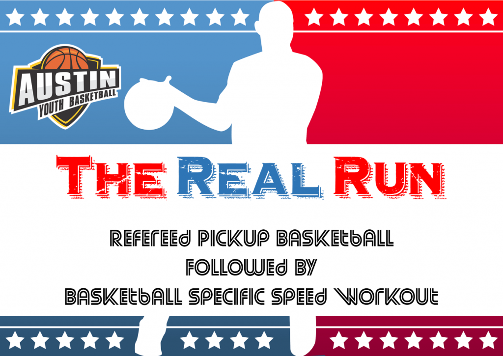 The Real Run Basketball Program in Austin AUSTIN YOUTH BASKETBALL